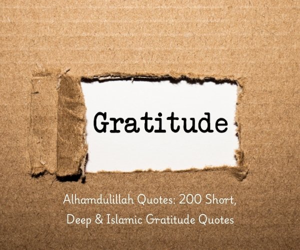 Alhamdulillah Quotes: 200 Short, Deep & Islamic Gratitude Quotes
