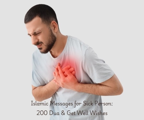 Islamic Messages for Sick Person: 200 Dua & Get Well Wishes