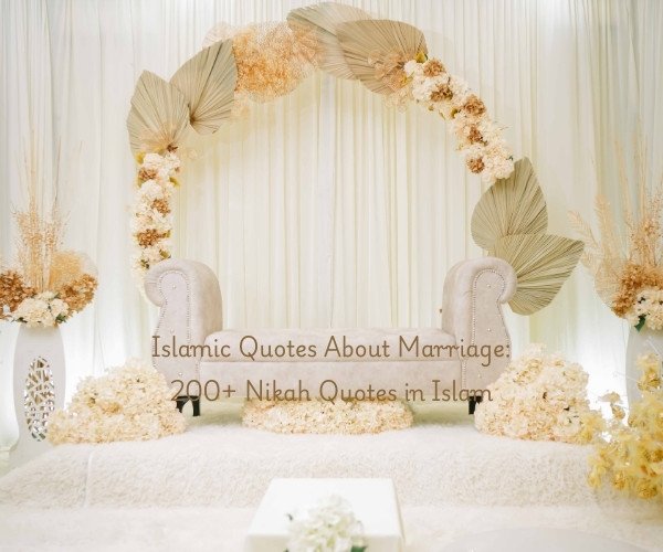Islamic Quotes About Marriage: 200+ Nikah Quotes in Islam