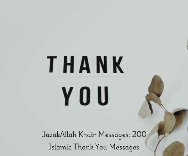 JazakAllah Khair Messages: 200 Islamic Thank You Messages